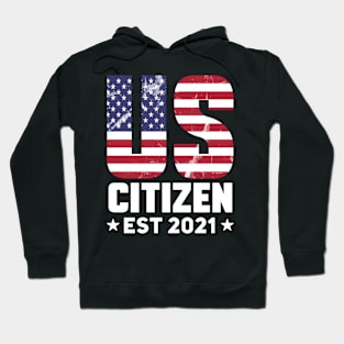 Us Citizen 2021 American Flag Proud Usa Citizenship Hoodie
